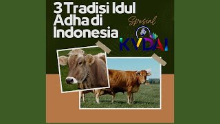 TRADISI UNIK IDUL ADHA - KVDAI NEWS UPDATE