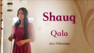 Shauq | Qala | Female Cover | Jaya Vidyasagar