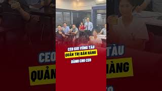 QUẢN TRỊ BÁN HÀNG DÀNH CHO CEO | CEO 01 VŨNG TÀU | TOP OLYMPIA