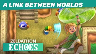 Zeldathon Echoes - Game 4 - A Link Between Worlds