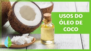 BENEFÍCIOS do ÓLEO DE COCO 🥥✅ (Propriedades, Usos e Contra-indicações)