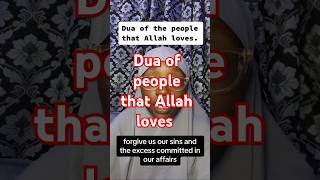 Dua of people that Allah loves. #allahdua