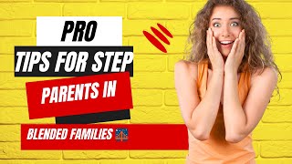 Building Love Bridges: Pro Tips for Step-Parents in Blended Families 🌉