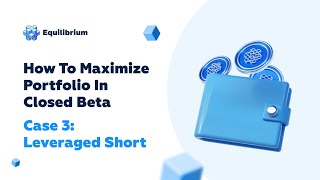 Leveraged Short | How To Maximize Portfolio In Closed Beta | Equilibrium