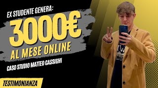 Matteo Cassighi - giovanissimo ex studente del Liceo genera 2700€ al mese ricorrenti