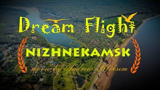 Dream Flight Movie: Путешествие в Нижнекамск