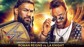 Undisputed WWE Universal Championship “Roman Reigns vs “LA KNight” Full Match “WWE2K23”