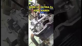 BORE UP SATRIA FU JEBOL#shorts