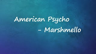 Marshmello, Mae Muller & Trippie Redd - American Psycho (Lyrics)