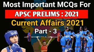 APSC Prelims 2021//Current Affairs 2021 For APSC//APSC Best MCQ Series//APSC Important Question//3