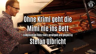 Ohne Krimi geht die Mimi nie ins Bett - Stefan Ulbricht (Piano Cover)