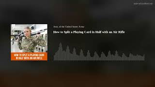 How to Split a Playing Card in Half with an Air Rifle