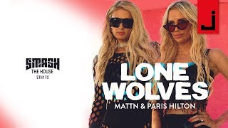 MATTN & Paris Hilton - Lone Wolves (with Lyrics)