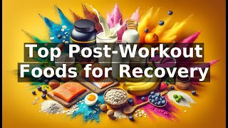 Top Post-Workout Foods for Recovery