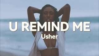 Usher - U Remind Me (Lyrics)