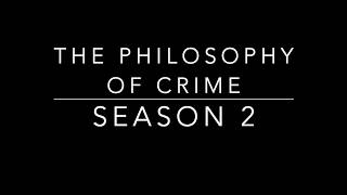 The Philosophy of Crime: Season Two Teaser