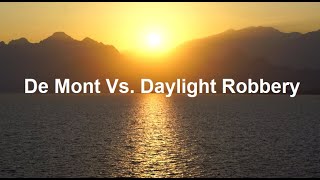 De Mont Vs. Daylight Robbery (mashup)