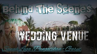 Sawah Lega Garut | Behind The Scenes Wedding Venue