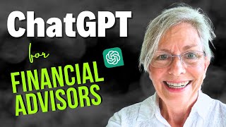 ChatGPT Secrets: 3 Ways to Save 10-15 Hours/Week as a Financial Advisor