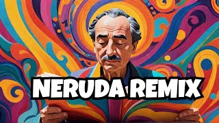 Neruda's Poetry, Now with Reggaeton