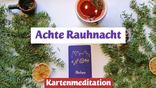 8. Rauhnacht - Kartenmeditation zum Thema Rückzug, innerer Ruheort | August | Rauhnächtebegleitung