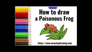 How to draw Poisonous Frog in easy steps #easystepdrawing #poison #frog