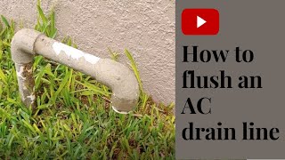 DIY How to flush an AC drain line 2020