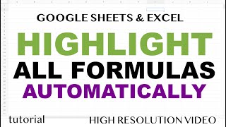 Highlight All Formulas in Excel & Google Sheets Automatically