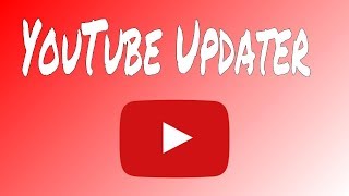 YouTube Updater Part 2