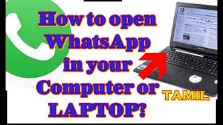 WhatsApp Web tamil 2018 தமிழ்  Open Whatsapp on Laptop