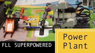 FLL SUPERPOWERED Power Plant Mission M10 Solution Idea (25 Points)