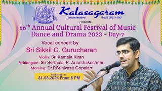 Kalasagaram Presents56AnnualCulturalFestival ofMusic,Dance&Drama| Day7 Vocal Sri Sikkil C.Gurucharan