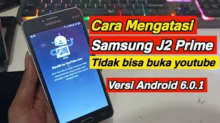 Cara Mengatasi Samsung J2 Prime Tidak bisa youtube