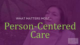 Person-Centered Care | What Matters Most | Jeanne | 04-23-21 | AFC107