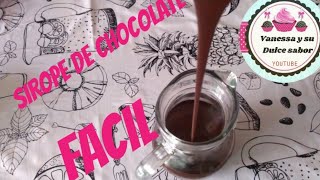 COMO HACER SIROPE DE CHOCOLATE O🍫 CHOCOLATE LIQUIDO facil y delicioso 😋/Vanessa y su dulce sabor