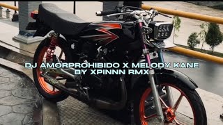 BFUNK AMORPROHIBIDO X MELODY LO PIJAK SAMA GUA SEKARANG BY XPINNN RMX VIRAL TIKTOK MENGKANEE!!