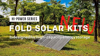 New Arrival -Fold solar Kits - Hi Power series