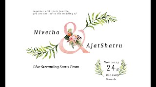 Nivetha & Ajatshatru | Wedding Live starts On 24 Nov 2023