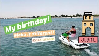 My birthday adventure in Eastern Province, KSA. مغامرة عيد ميلادي في المنطقة الشرقية في السعودية