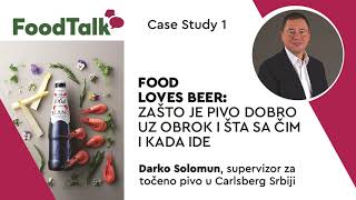 Food Talk 2023. Case Study 1. Food Loves Beer: Zašto je pivo dobro uz obrok i šta sa čim i kada ide