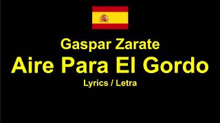 Gaspar Zarate - Aire Para El Gordo , Argentinian Song Аргентинская песня , Lyrics / Letra / Текст