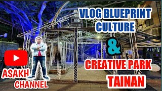 Vlog blueprint Culture And Creative Park Tainan#jalanjajan #VlogTainanTaiwan