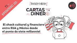 El shock cultural y financiero entre EUA y México ft. Alba Bautista