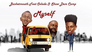 Basketmouth - Myself feat Oxlade & Show Dem Camp (Lyrics Video)