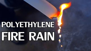 How To Make Fire Rain | Non-Toxic Combustion Properties of Polyethylene - NightHawkInLight