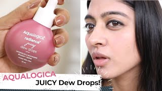 Aqualogica Juicy Dew Drops Review: Get Glowing Skin Instantly