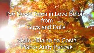 I’ve never been in Love Before – Guys and Dolls