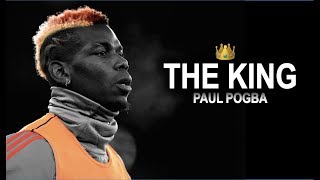 Paul Pogba 2018 ● The King is Back ● Crazy Skills & Goals HD