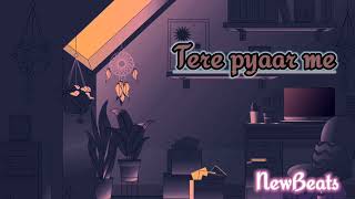 Tere pyaar me lofi 💗@newbeats2633 #terepyarmein #viral #lovesong