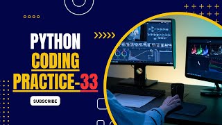 CODING PRACTICE 33  || NXTWAVE || CCBP 4.0 || INTENSIVE #CCBP #PYTHON CODING PRACTICE 33